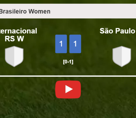 Internacional RS W and São Paulo W draw 1-1 on Sunday. HIGHLIGHTS