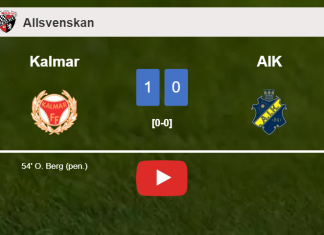 Kalmar conquers AIK 1-0 with a goal scored by O. Berg. HIGHLIGHTS
