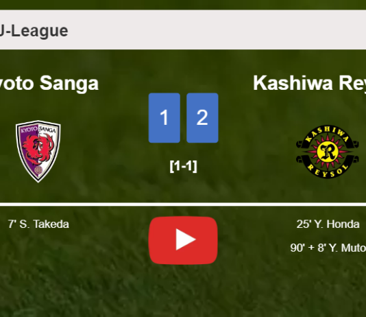 Kashiwa Reysol recovers a 0-1 deficit to prevail over Kyoto Sanga 2-1. HIGHLIGHTS