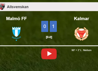 Kalmar overcomes Malmö FF 1-0 with a late goal scored by L. Nielsen. HIGHLIGHTS