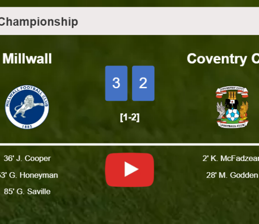 Millwall prevails over Coventry City after recovering from a 0-2 deficit. HIGHLIGHTS