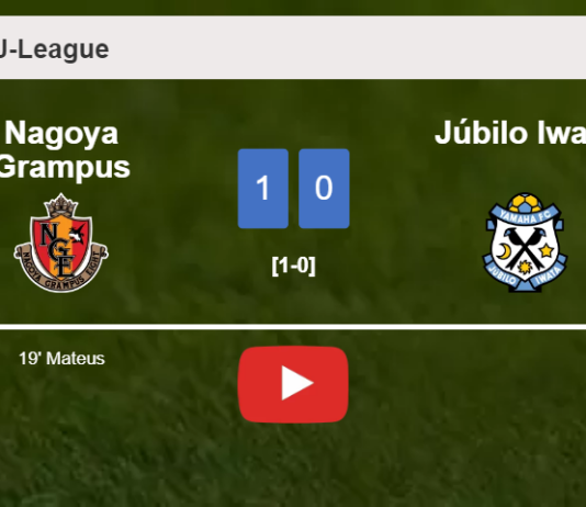 Nagoya Grampus tops Júbilo Iwata 1-0 with a goal scored by M. . HIGHLIGHTS