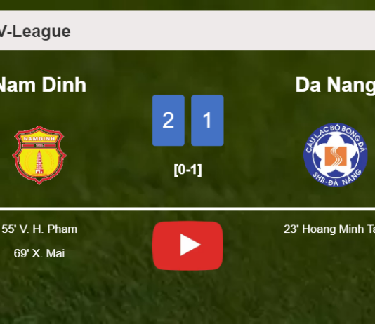 Nam Dinh recovers a 0-1 deficit to conquer Da Nang 2-1. HIGHLIGHTS