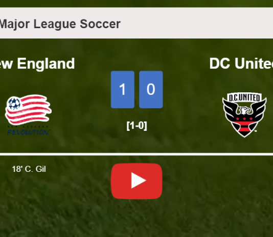 New England tops DC United 1-0 with a goal scored by C. Gil. HIGHLIGHTS