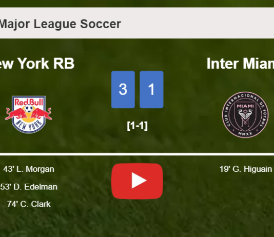 New York RB defeats Inter Miami 3-1 after recovering from a 0-1 deficit. HIGHLIGHTS