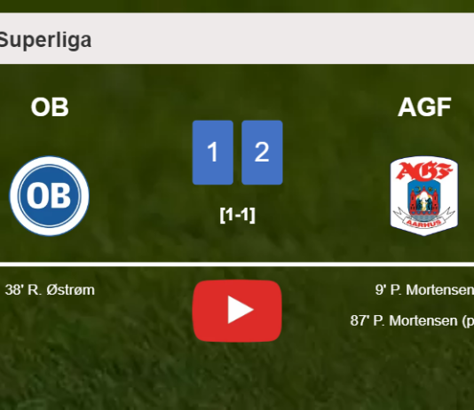 AGF beats OB 2-1 with P. Mortensen scoring 2 goals. HIGHLIGHTS