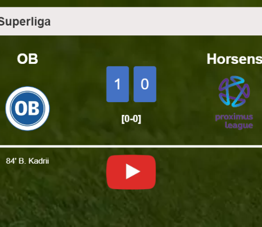 OB tops Horsens 1-0 with a goal scored by B. Kadrii. HIGHLIGHTS