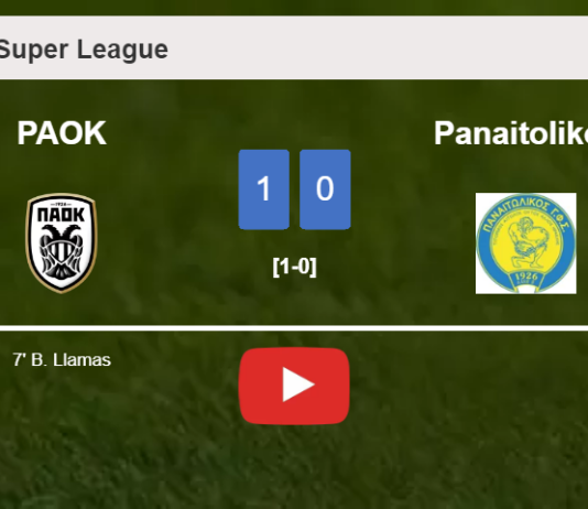 PAOK beats Panaitolikos 1-0 with a goal scored by B. Llamas. HIGHLIGHTS