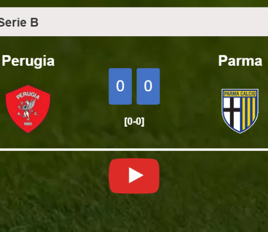 Perugia draws 0-0 with Parma on Saturday. HIGHLIGHTS