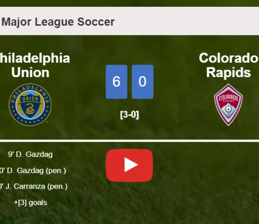 Philadelphia Union wipes out Colorado Rapids 6-0 after playing a great match. HIGHLIGHTS