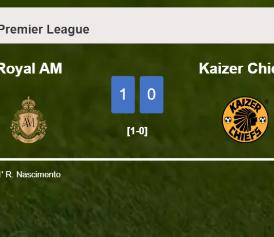 Royal AM defeats Kaizer Chiefs 1-0 with a goal scored by R. Nascimento
