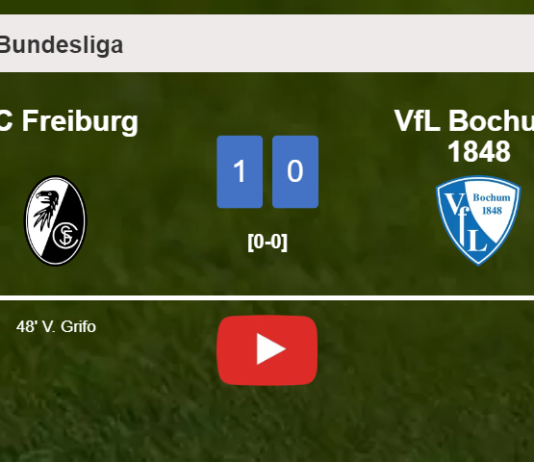 SC Freiburg conquers VfL Bochum 1848 1-0 with a goal scored by V. Grifo. HIGHLIGHTS