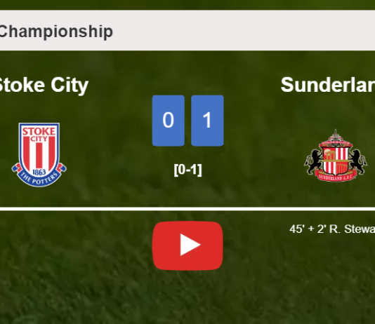 Sunderland beats Stoke City 1-0 with a goal scored by R. Stewart. HIGHLIGHTS