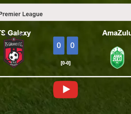 TS Galaxy draws 0-0 with AmaZulu on Sunday. HIGHLIGHTS