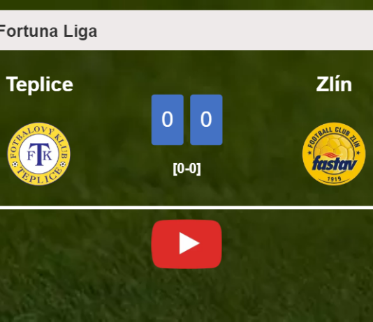 Teplice draws 0-0 with Zlín on Saturday. HIGHLIGHTS