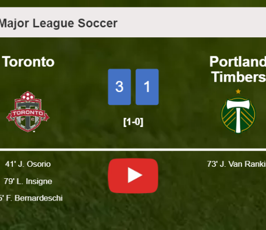 Toronto conquers Portland Timbers 3-1. HIGHLIGHTS