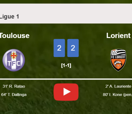 Toulouse and Lorient draw 2-2 on Sunday. HIGHLIGHTS