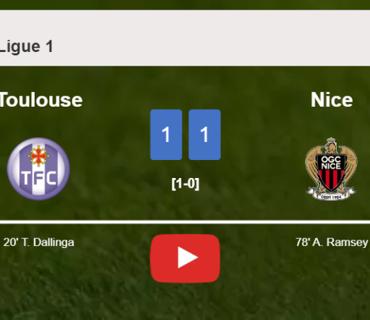 Toulouse and Nice draw 1-1 on Sunday. HIGHLIGHTS