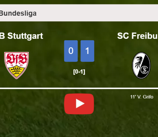 SC Freiburg defeats VfB Stuttgart 1-0 with a goal scored by V. Grifo. HIGHLIGHTS