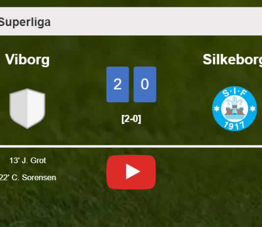 Viborg beats Silkeborg 2-0 on Sunday. HIGHLIGHTS