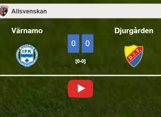 Värnamo stops Djurgården with a 0-0 draw. HIGHLIGHTS