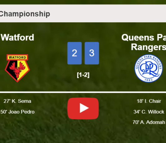 Queens Park Rangers beats Watford 3-2. HIGHLIGHTS