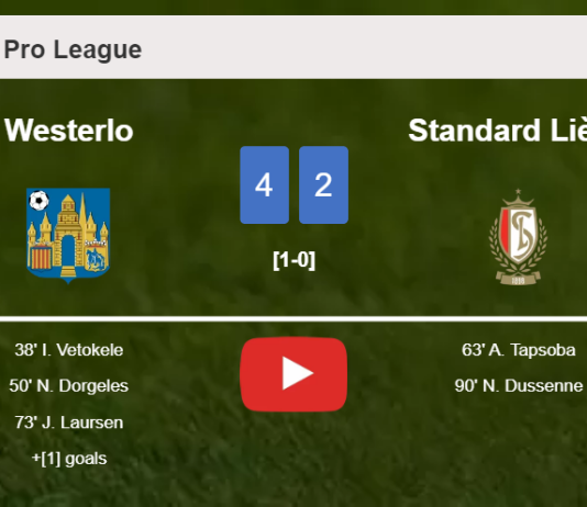Westerlo defeats Standard Liège 4-2. HIGHLIGHTS