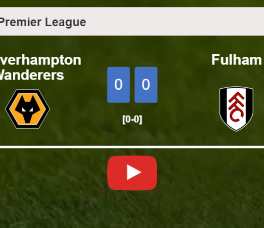 Wolverhampton Wanderers draws 0-0 with Fulham with A. Mitrovic missing a penalt. HIGHLIGHTS