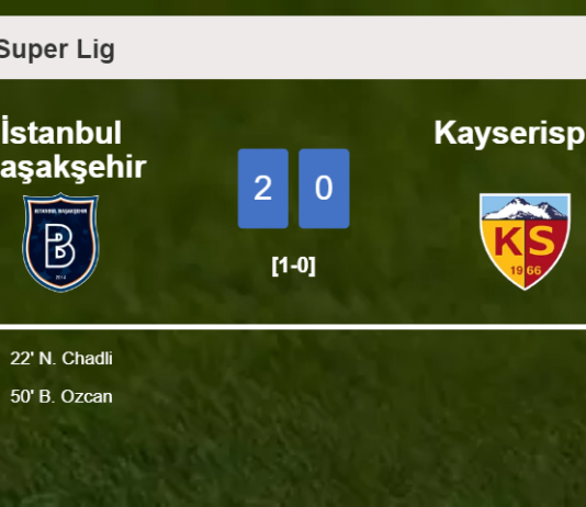 İstanbul Başakşehir defeats Kayserispor 2-0 on Sunday