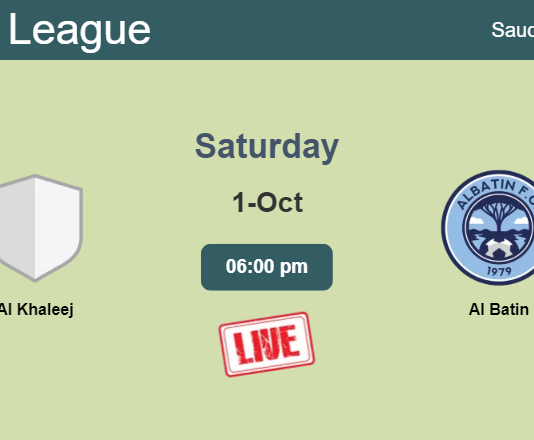 How to watch Al Khaleej vs. Al Batin on live stream and at what time
