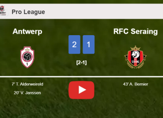 Antwerp conquers RFC Seraing 2-1. HIGHLIGHTS