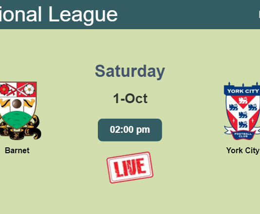 How to watch Barnet vs. York City on live stream and at what time
