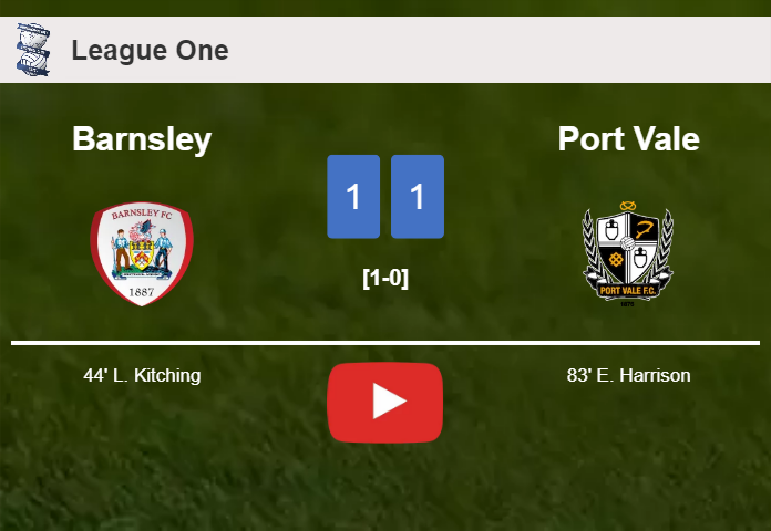 Barnsley and Port Vale draw 1-1 on Tuesday. HIGHLIGHTS