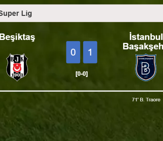 İstanbul Başakşehir tops Beşiktaş 1-0 with a goal scored by B. Traore