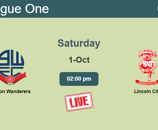 How to watch Bolton Wanderers vs. Lincoln City on live stream and at what time