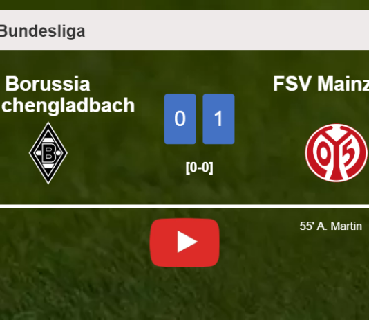 FSV Mainz 05 beats Borussia Mönchengladbach 1-0 with a goal scored by A. Martin. HIGHLIGHTS