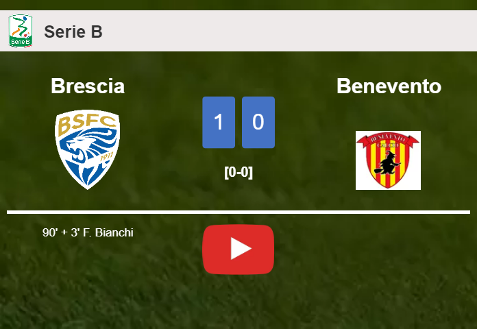 Brescia prevails over Benevento 1-0 with a late goal scored by F. Bianchi. HIGHLIGHTS