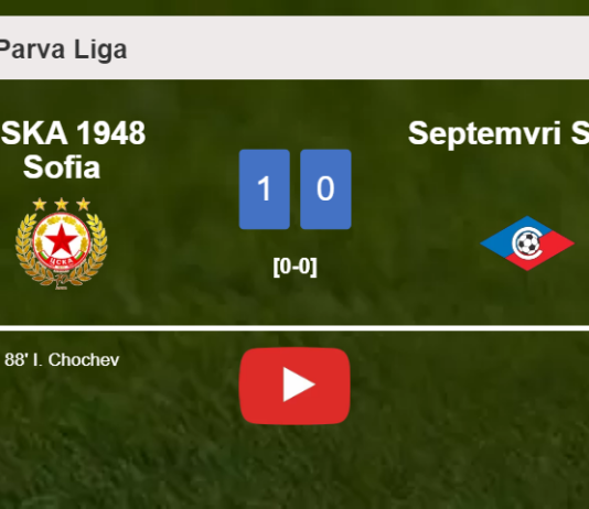 CSKA 1948 Sofia conquers Septemvri Sofia 1-0 with a late goal scored by I. Chochev. HIGHLIGHTS