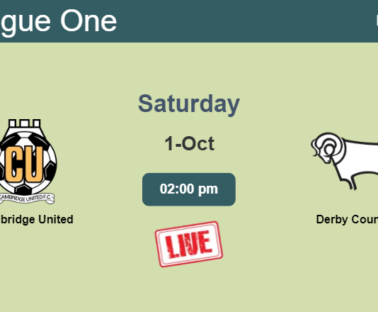 How to watch Cambridge United vs. Derby County on live stream and at what time
