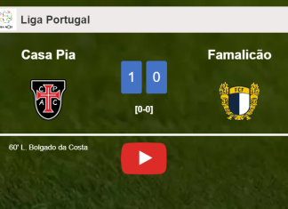 Casa Pia prevails over Famalicão 1-0 with a goal scored by L. Bolgado. HIGHLIGHTS
