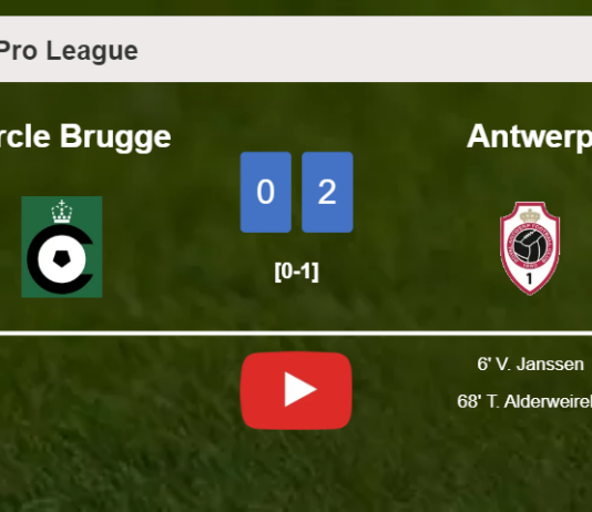 Antwerp surprises Cercle Brugge with a 2-0 win. HIGHLIGHTS