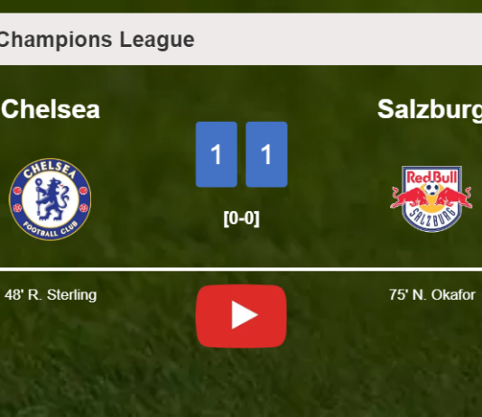 Chelsea and Salzburg draw 1-1 on Wednesday. HIGHLIGHTS