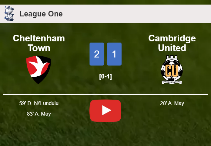 Cheltenham Town recovers a 0-1 deficit to top Cambridge United 2-1. HIGHLIGHTS