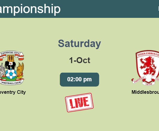 How to watch Coventry City vs. Middlesbrough on live stream and at what time