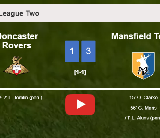 Mansfield Town tops Doncaster Rovers 3-1. HIGHLIGHTS