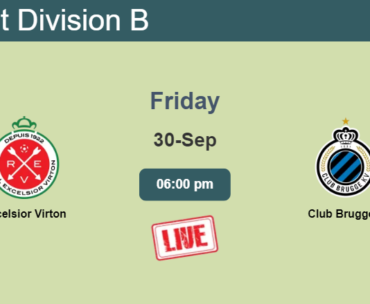 How to watch Excelsior Virton vs. Club Brugge II on live stream and at what time