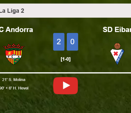 FC Andorra prevails over SD Eibar 2-0 on Saturday. HIGHLIGHTS