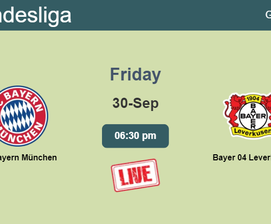 How to watch FC Bayern München vs. Bayer 04 Leverkusen on live stream and at what time
