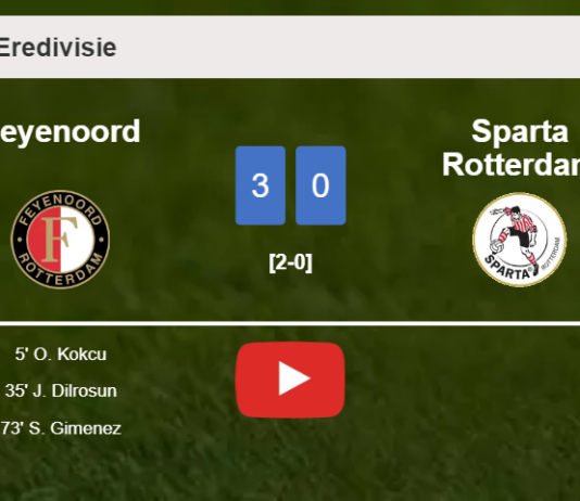 Feyenoord prevails over Sparta Rotterdam 3-0. HIGHLIGHTS
