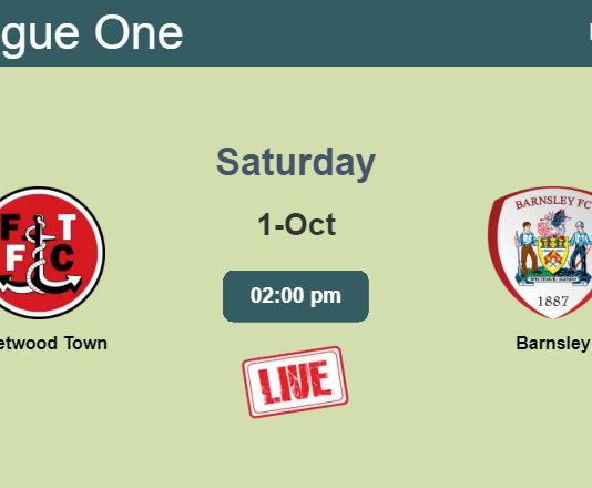 How to watch Fleetwood Town vs. Barnsley on live stream and at what time